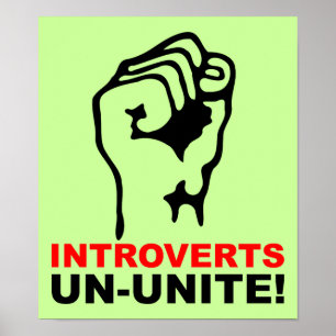 Introverts Un-Unite Funny Poster Sign