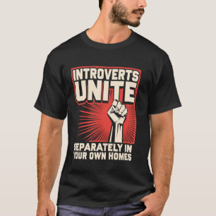Introverts Unite 1 T-Shirt