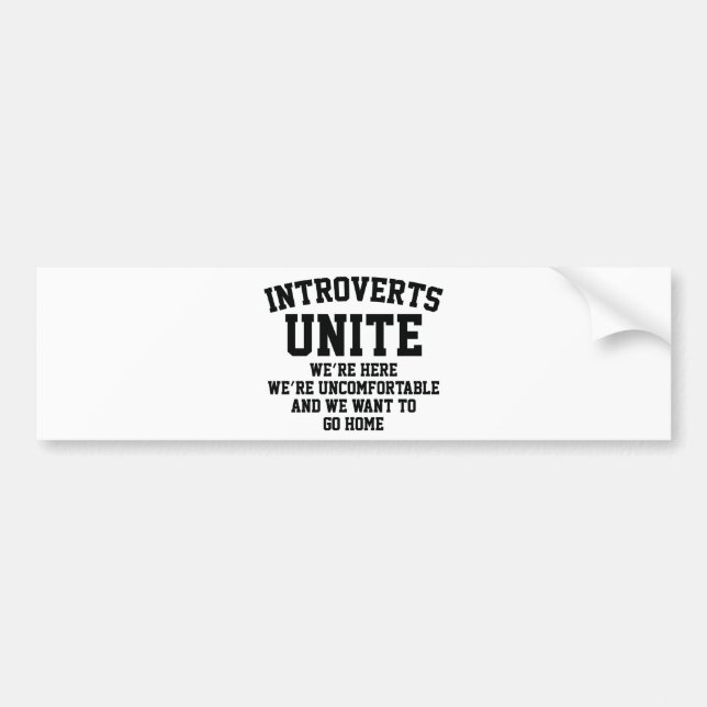 Introverts Unite Bumper Sticker (Front)