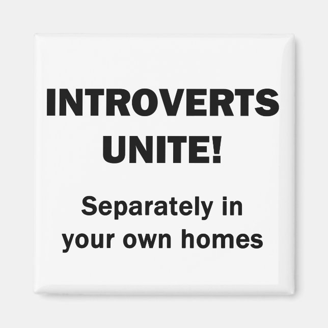 Introverts Unite! Magnet (Front)