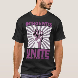 Introverts Unite Separately In Their Own Homes Ret T-Shirt