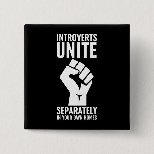 Introverts Unite Separately In Your Own Homes 15 Cm Square Badge