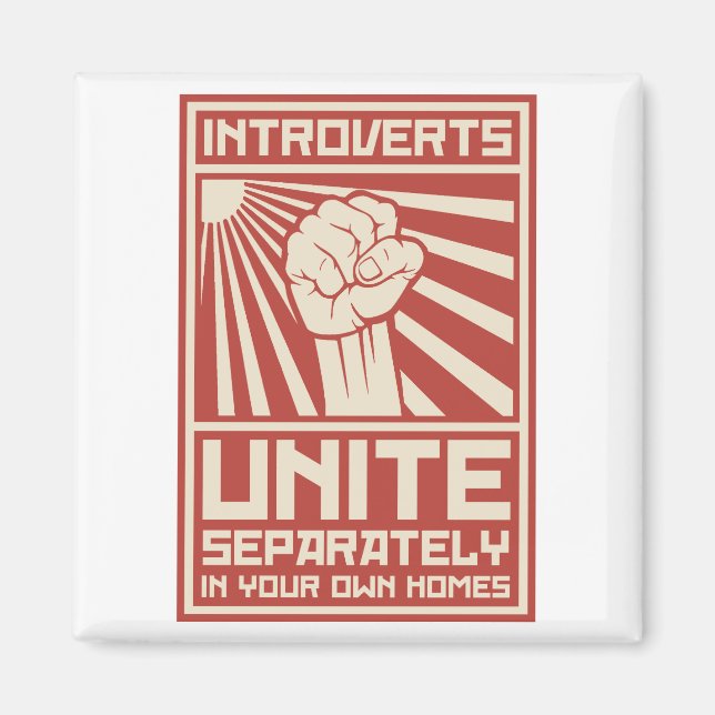 Introverts Unite Separately In Your Own Homes Magnet (Front)