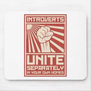 Introverts Unite Separately In Your Own Homes Mouse Mat