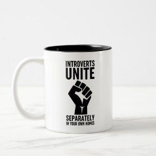 Introverts Unite Separately In Your Own Homes Two-Tone Coffee Mug