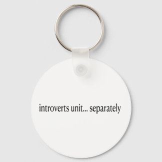 “Introverts Unite Separately” Key Ring