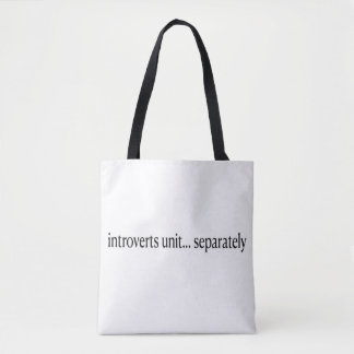 “Introverts Unite Separately” Tote Bag