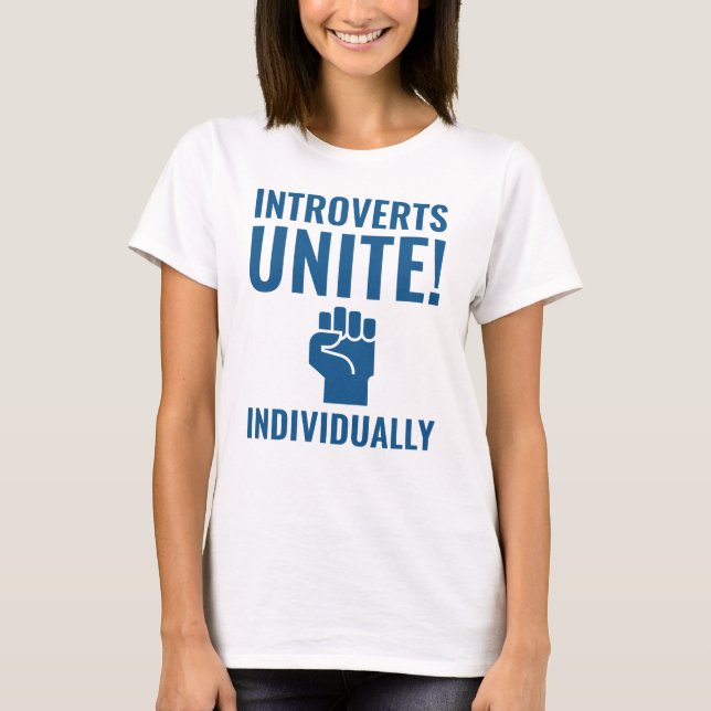 Introverts Unite T-Shirt (Front)