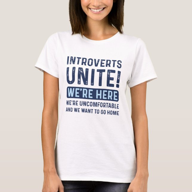 Introverts Unite T-Shirt (Front)