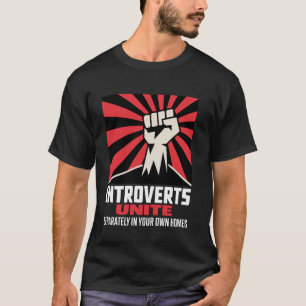 Introverts Unite T-Shirt