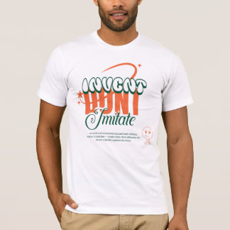 invent dont imitate  T-Shirt