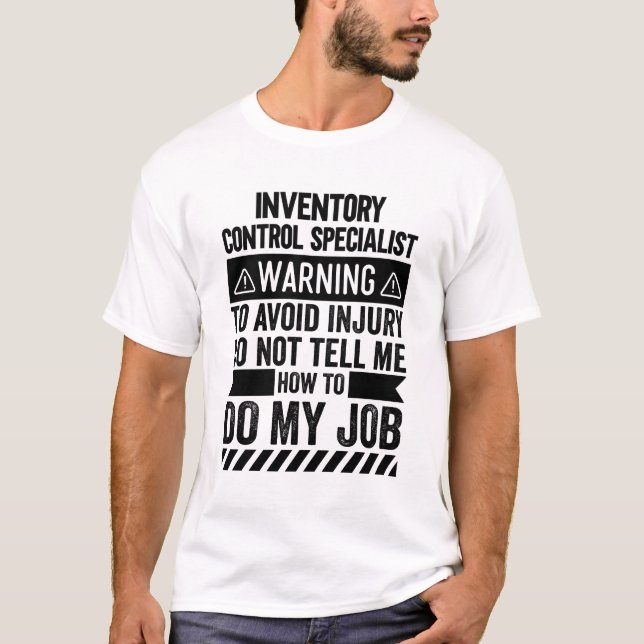Inventory Control Specialist Warning T-Shirt (Front)
