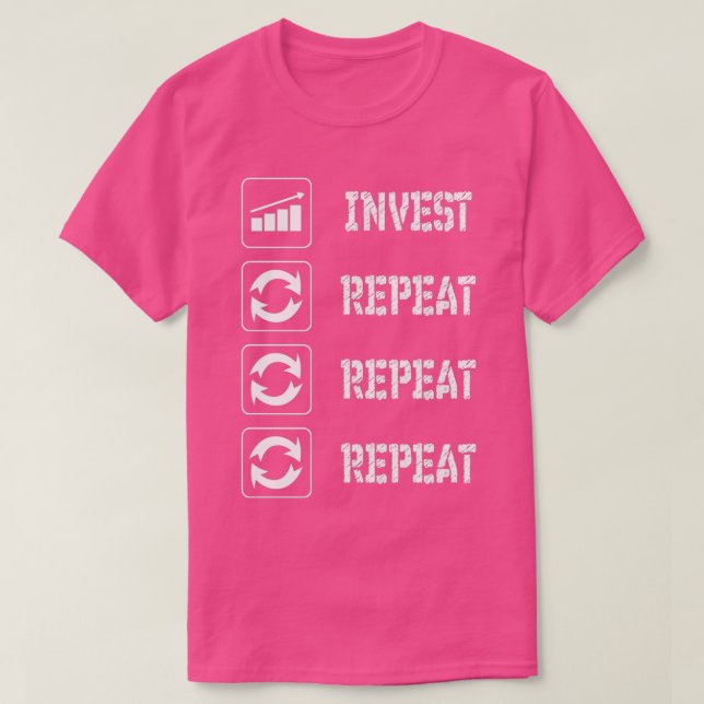 INVEST AND REPEAT T-Shirt (Design Front)