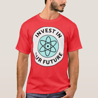 Invest In Our Future Science Funding T-Shirt