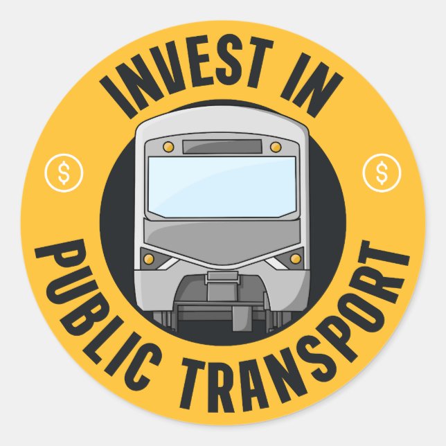 Invest In Public Transport - Urban Planning Classic Round Sticker (Front)