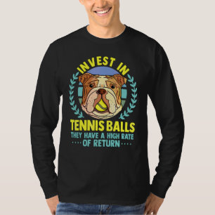 Invest In Tennis Balls Frugal Mum Investor Dog Own T-Shirt