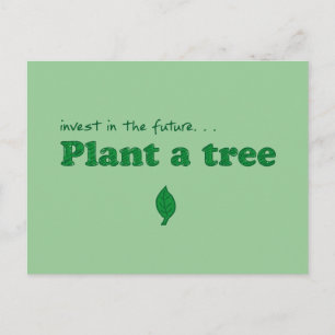 Invest in the future… plant a tree postcard