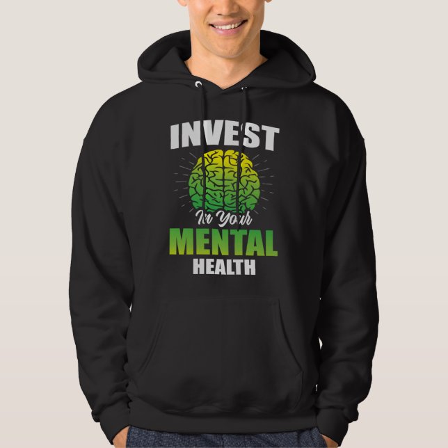 Invest In Your Mental Health Awareness Depression  Hoodie (Front)