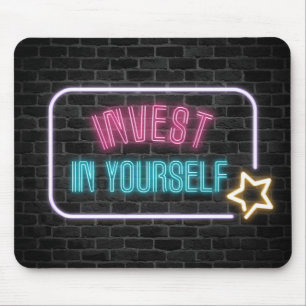 Invest In Yourself Neon Sign Mouse Mat