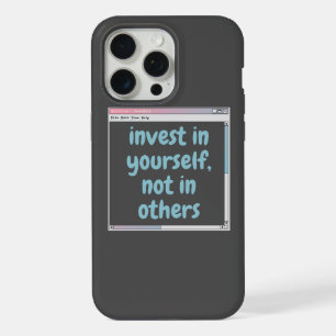 invest in yourself, not in others iPhone 15 pro max case