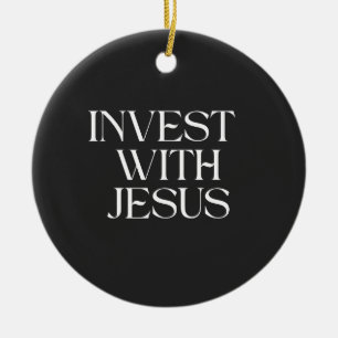 Invest with Jesus ornament