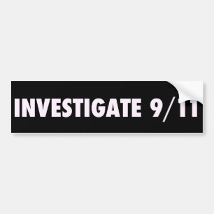 Investigate 911 Bumpersticker Bumper Sticker