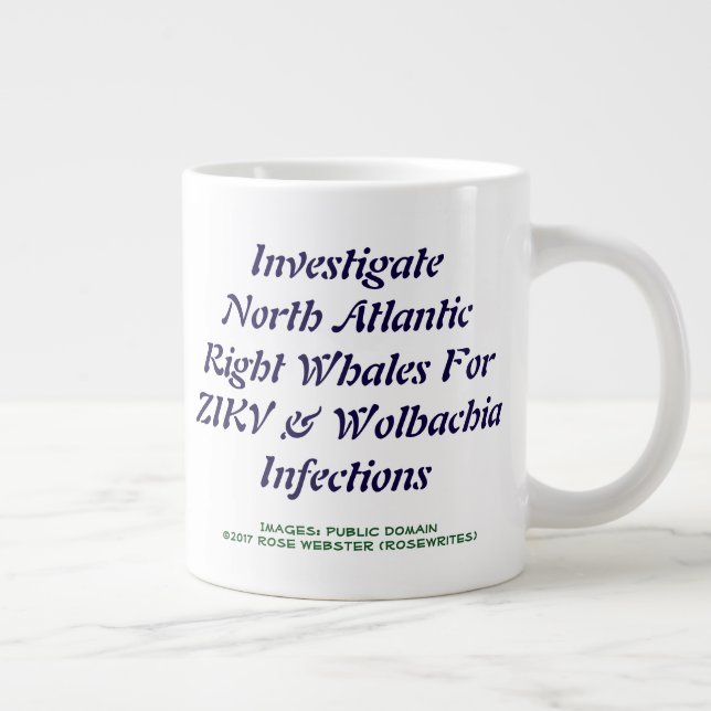 Investigate Whales For ZIKV & Wolbachia by Rose Large Coffee Mug (Right)
