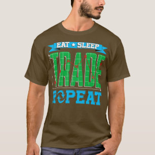 Investing Eat Sleep Trade Repeat Funny Daytrading T-Shirt
