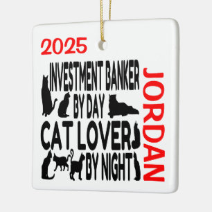 Investment Banker Loves Cats CUSTOM Ceramic Ornament