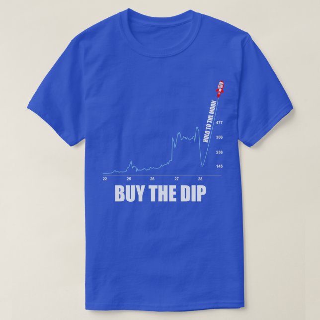 Investment Crypto Hold to the Moon Buy The Dip T-Shirt (Design Front)