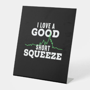 Investor A Good Short Squeeze Pedestal Sign