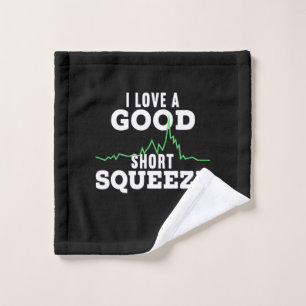 Investor A Good Short Squeeze Wash Cloth
