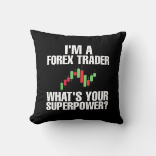 Investor I Am A Forex Trader Cushion