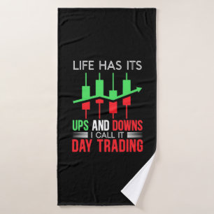 Investor I Call It Day Trading Bath Towel