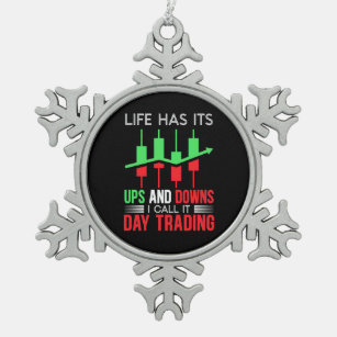 Investor I Call It Day Trading Snowflake Pewter Christmas Ornament
