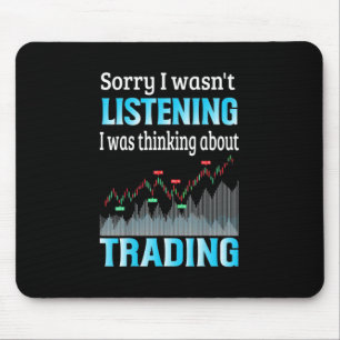 Investor I Was Thinking About Trading Mouse Mat