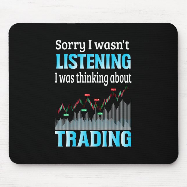 Investor I Was Thinking About Trading Mouse Mat (Front)