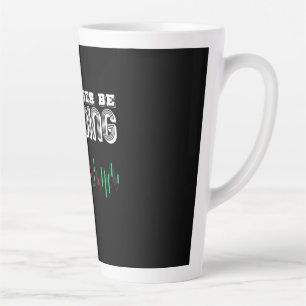 Investor I Would Rather Be Trading Latte Mug