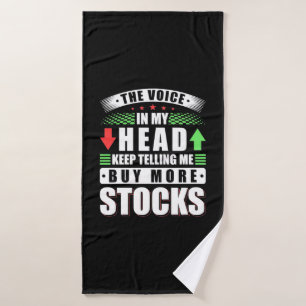 Investor In My Head Buy More Stocks Bath Towel