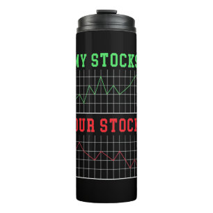 Investor My Stocks Your Stocks Thermal Tumbler
