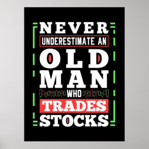 Investor Power Of A Old Man Who Trades Stocks Poster