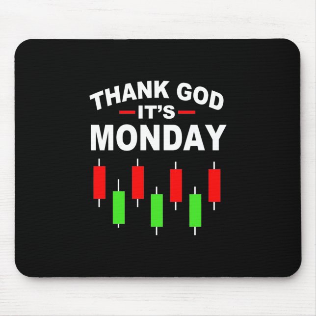 Investor Thank God It Is Monday Mouse Mat (Front)