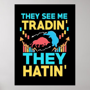 Investor They See Me Trading Poster