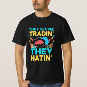 Investor They See Me Trading T-Shirt