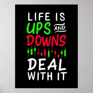 Investor Trader Life Is Ups And Downs Poster