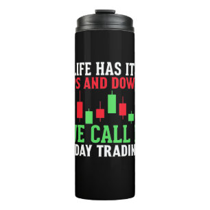 Investor We Call It Day Trading Thermal Tumbler