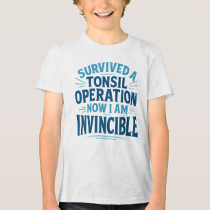 "Invincible Tonsil Operation Survivor" Shirt
