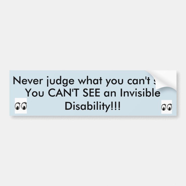 Invisible Disability Awareness Bumper Sticker (Front)