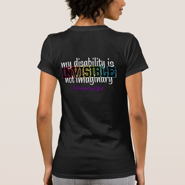 INVISIBLE...Fibro T-Shirt (Back)