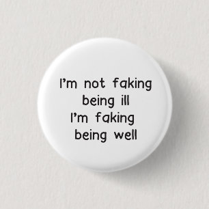 Invisible illness badge not faking sickness